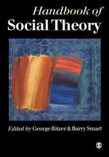 Handbook of Social Theory, Paperback / softback Book Handbook of Social Theory, Paperback / softback Book