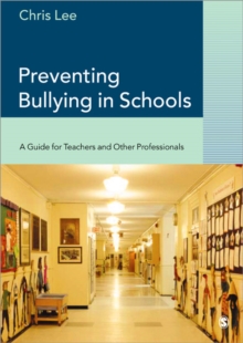 Preventing Bullying in Schools : A Guide for Teachers and Other Professionals, Paperback / softback Book Preventing Bullying in Schools : A Guide for Teachers and Other Professionals, Paperback / softback Book