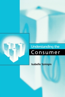 Understanding the Consumer, Paperback / softback Book Understanding the Consumer, Paperback / softback Book