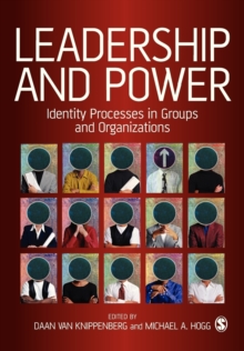 Leadership and Power : Identity Processes in Groups and Organizations, Paperback / softback Book Leadership and Power : Identity Processes in Groups and Organizations, Paperback / softback Book