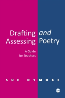 Drafting and Assessing Poetry : A Guide for Teachers