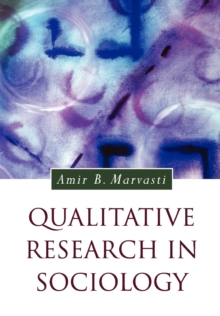 Qualitative Research in Sociology, Paperback / softback Book Qualitative Research in Sociology, Paperback / softback Book