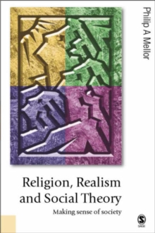 Religion, Realism and Social Theory : Making Sense of Society, Paperback Book Religion, Realism and Social Theory : Making Sense of Society, Paperback Book