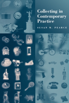 Collecting in Contemporary Practice, Paperback / softback Book Collecting in Contemporary Practice, Paperback / softback Book
