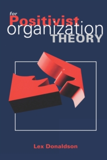 For Positivist Organization Theory, Paperback Book For Positivist Organization Theory, Paperback Book