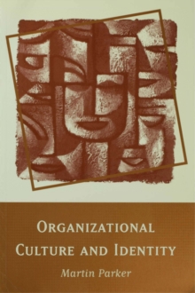 Organizational Culture and Identity : Unity and Division at Work, Paperback Book Organizational Culture and Identity : Unity and Division at Work, Paperback Book