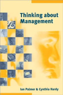 Thinking About Management : Implications of Organizational Debates for Practice, Paperback Book Thinking About Management : Implications of Organizational Debates for Practice, Paperback Book