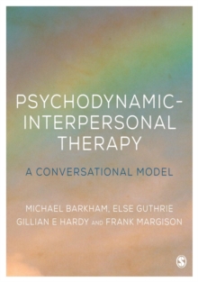 Psychodynamic-Interpersonal Therapy : A Conversational Model, Hardback Book Psychodynamic-Interpersonal Therapy : A Conversational Model, Hardback Book