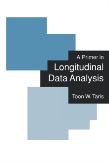 A Primer in Longitudinal Data Analysis, Paperback / softback Book A Primer in Longitudinal Data Analysis, Paperback / softback Book