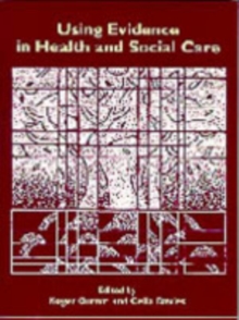 Using Evidence in Health and Social Care, Paperback Book Using Evidence in Health and Social Care, Paperback Book