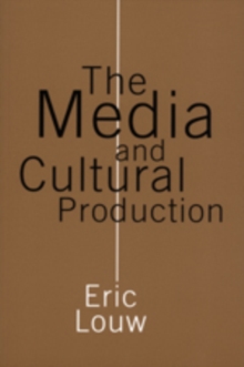 The Media and Cultural Production, Paperback / softback Book The Media and Cultural Production, Paperback / softback Book