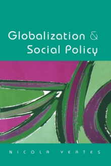 Globalization and Social Policy, Paperback / softback Book Globalization and Social Policy, Paperback / softback Book