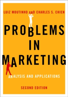 Problems in Marketing : Applying Key Concepts and Techniques, Paperback / softback Book Problems in Marketing : Applying Key Concepts and Techniques, Paperback / softback Book