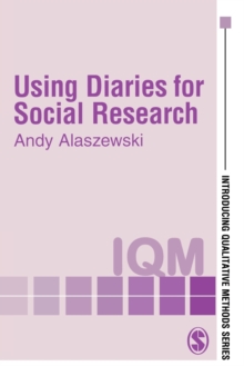 Using Diaries for Social Research, Paperback / softback Book Using Diaries for Social Research, Paperback / softback Book