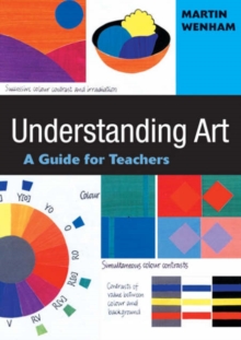 Understanding Art : A Guide for Teachers, Paperback Book Understanding Art : A Guide for Teachers, Paperback Book