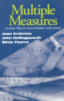 Multiple Measures : Accurate Ways to Assess Student Achievement, Hardback Book Multiple Measures : Accurate Ways to Assess Student Achievement, Hardback Book