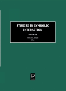 Studies in Symbolic Interaction, Hardback Book Studies in Symbolic Interaction, Hardback Book