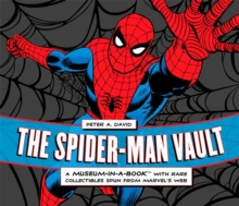 The Spider-Man Vault : A Museum-in-a-Book with Rare Collectibles Spun from Marvel's Web, Hardback Book The Spider-Man Vault : A Museum-in-a-Book with Rare Collectibles Spun from Marvel's Web, Hardback Book