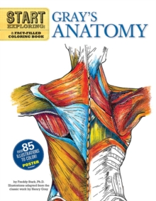 Start Exploring: Gray's Anatomy : A Fact-Filled Coloring Book