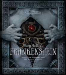 Steampunk: Mary Shelley's Frankenstein, Hardback Book Steampunk: Mary Shelley's Frankenstein, Hardback Book