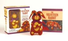 The Velveteen Rabbit Mini Kit : Plush Toy and Illustrated Book, Mixed media product Book The Velveteen Rabbit Mini Kit : Plush Toy and Illustrated Book, Mixed media product Book