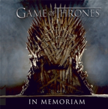 Game of Thrones: In Memoriam, Hardback Book Game of Thrones: In Memoriam, Hardback Book
