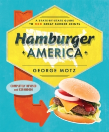 Hamburger America : A State-By-State Guide to 200 Great Burger Joints, Paperback / softback Book Hamburger America : A State-By-State Guide to 200 Great Burger Joints, Paperback / softback Book