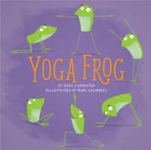 Yoga Frog, Hardback Book Yoga Frog, Hardback Book