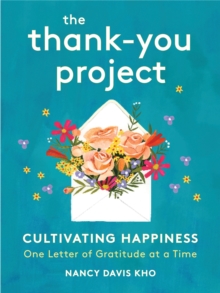 The Thank-You Project : Cultivating Happiness One Letter of Gratitude at a Time