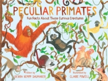 Peculiar Primates : Fun Facts About These Curious Creatures