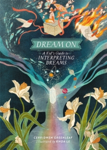 Dream On : A Kid's Guide to Interpreting Dreams