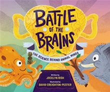 Battle of the Brains : The Science Behind Animal Minds