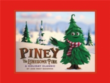 Piney The Lonesome Pine : A Holiday Classic