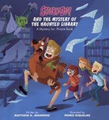 Scooby-Doo and the Mystery of the Haunted Library : A Mystery Inc. Picture Book