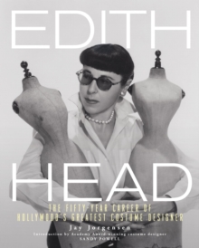 Edith Head : The Fifty-Year Career of Hollywood's Greatest Costume Designer