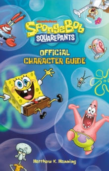 SpongeBob SquarePants Official Character Guide