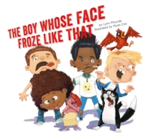 The Boy Whose Face Froze Like That, Hardback Book The Boy Whose Face Froze Like That, Hardback Book