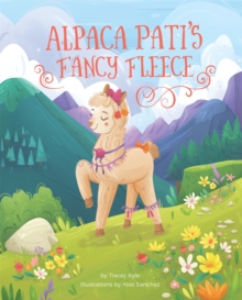 Alpaca Pati's Fancy Fleece, Hardback Book Alpaca Pati's Fancy Fleece, Hardback Book