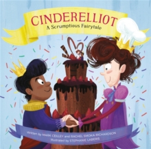 Cinderelliot : A Scrumptious Fairytale