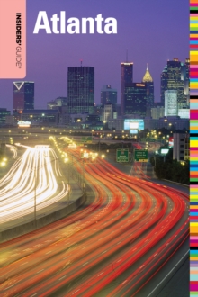Insiders' Guide (R) to Atlanta, Paperback / softback Book Insiders' Guide (R) to Atlanta, Paperback / softback Book