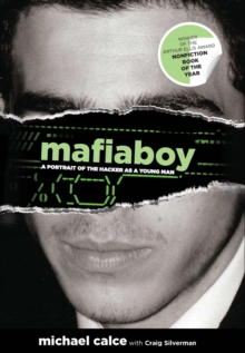 Mafiaboy : A Portrait of the Hacker as a Young Man