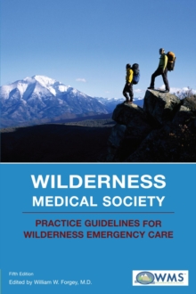 Wilderness Medical Society Practice Guidelines for Wilderness Emergency Care