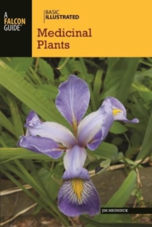 Basic Illustrated Medicinal Plants, Paperback / softback Book Basic Illustrated Medicinal Plants, Paperback / softback Book