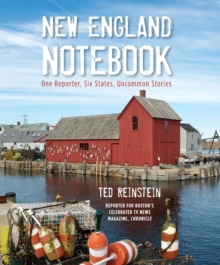 New England Notebook : One Reporter, Six States, Uncommon Stories