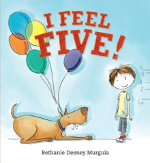 I Feel Five!, Hardback Book I Feel Five!, Hardback Book