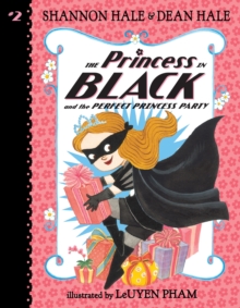 The Princess in Black and the Perfect Princess Party, Paperback / softback Book The Princess in Black and the Perfect Princess Party, Paperback / softback Book