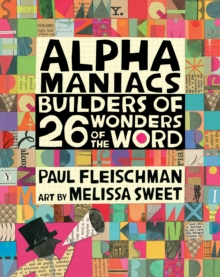 Alphamaniacs : Builders of 26 Wonders of the Word