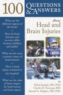 100 Questions & Answers About Head And Brain Injuries, Paperback / softback Book 100 Questions & Answers About Head And Brain Injuries, Paperback / softback Book