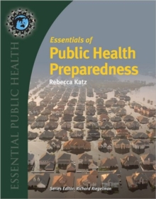 Essentials Of Public Health Preparedness, Paperback Book Essentials Of Public Health Preparedness, Paperback Book