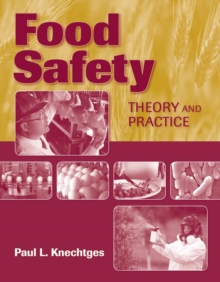 Food Safety: Theory And Practice, Paperback Book Food Safety: Theory And Practice, Paperback Book
